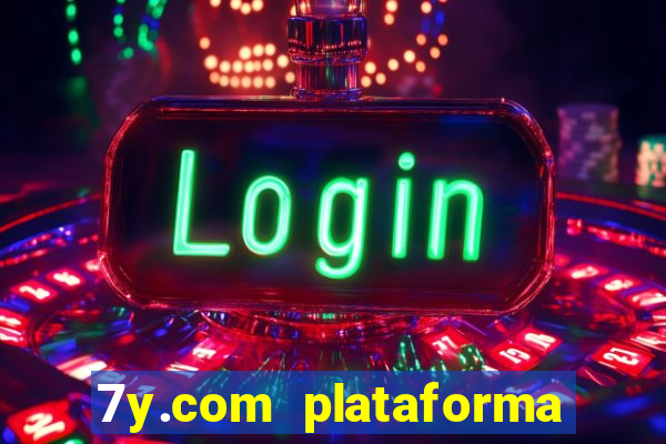 7y.com plataforma de jogos